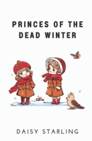 Princes of the Dead Winter B0CH2D7QK5 Book Cover