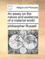 An essay on the nature and existence of a material world. 1140861468 Book Cover