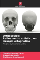 Orthosculpt: Refinamento artístico em cirurgia ortognática: Princípios de planeamento e prática (Portuguese Edition) 6207638247 Book Cover