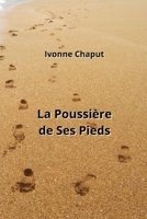 La Poussière de Ses Pieds (French Edition) B0CLYWWR7L Book Cover