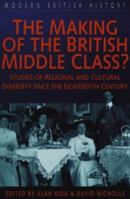 The Making of the British Middle Class? 0750917814 Book Cover