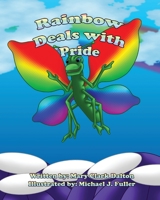 Rainbow Deals with Pride B09F192QPP Book Cover