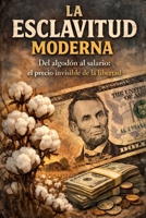 La esclavitud Moderna (Spanish Edition) B0GMQSSV3X Book Cover