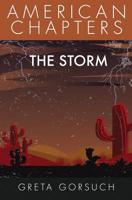 The Storm : American Chapters 1938757556 Book Cover