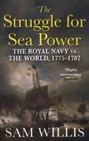 The Struggle for Sea Power: The Royal Navy vs the World, 1775-1782 0393239926 Book Cover