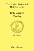 The Virginia Regimental Histories Series: 10th Virginia Cavalry 078843036X Book Cover