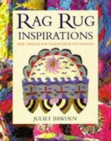 Rag Rug Inspirations: New Design for Traditional Techniques 030434768X Book Cover