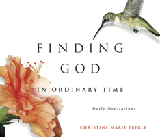 Finding God in Ordinary Time 1732081530 Book Cover