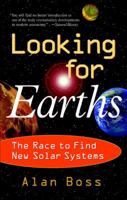 Looking for Earths: The Race to Find New Solar Systems 0471184217 Book Cover