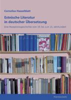 Estnische Literatur in Deutscher Ubersetzung: Eine Rezeptionsgeschichte Vom 19. Bis Zum 21. Jahrhundert 3447065869 Book Cover