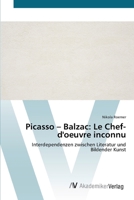 Picasso - Balzac: Le Chef-d'oeuvre inconnu 3639427459 Book Cover