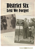 District Six: Lest we forget : recapturing subjugated cultural histories of Cape Town (1897-1956) 1495295613 Book Cover