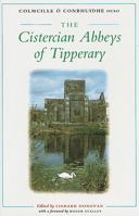 The Cistercian Abbeys of Tipperary 1851823816 Book Cover