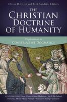 The Christian Doctrine of Humanity: Explorations in Constructive Dogmatics 0310595479 Book Cover