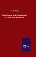 Renaissance Und Humanismus in Italien Und Deutschland 1275992633 Book Cover