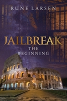 JailBreak: The beginning 8293411007 Book Cover