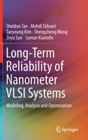 Long-Term Reliability of Nanometer VLSI Systems: Modeling, Analysis and Optimization 3030261719 Book Cover