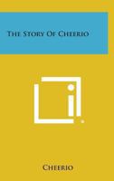 The Story of Cheerio 1419154117 Book Cover