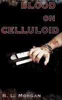 Blood on Celluloid 1612320228 Book Cover