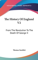 The History Of England V2: From The Revolution To The Death Of George II 1162986131 Book Cover