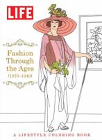 LIFE Fashion Through The Ages (1870-1940): A Lifestyle Coloring Book 1683307518 Book Cover