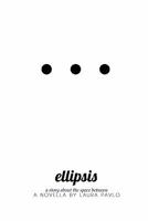 Ellipsis: A story about the space between 146091631X Book Cover