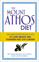 The Mount Athos Diet: The Mediterranean Plan to Lose Weight, Feel Younger and Live Longer 0091954703 Book Cover