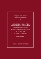 Aemilius Macer: de Officio Praesidis. Ad Legem XX Hereditatium. de Re Militari. de Appellationibus 8891320048 Book Cover