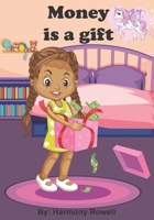 Money Is A Gift 1736809806 Book Cover