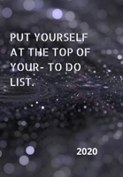 Put Yourself at the Top of Your To-Do List: 2020 Diary, plan your life and reach your goals ladies 1704606705 Book Cover