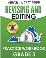 VIRGINIA TEST PREP Revising and Editing Practice Workbook Grade 3: Develops SOL Writing and Language Skills 172588383X Book Cover