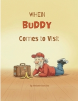When Buddy Comes to Visit! B0GB6K2DLH Book Cover