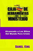 Alcanzando Los Ninos del Mundo Para Cristo 1931810311 Book Cover