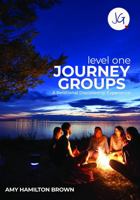 Journey Groups: Level One: A Relational Discipleship Experience null Book Cover