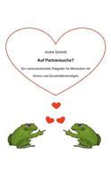 Auf Partnersuche?: Ein unkonventioneller Ratgeber für Menschen mit Humor und Durchhaltevermögen 3744856887 Book Cover