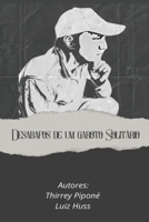 Desabafos de um garoto solitário: Tentando fazer sentido em um mundo totalmente perdido B0CHD5PXC6 Book Cover