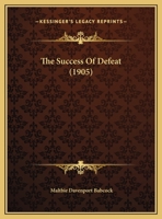 The Success of Defeat 1022485091 Book Cover