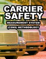 CARRIER SAFETY MEASUREMENT SYSTEM(CSMS)METHODOLOGY: Version 3.0 1499385722 Book Cover