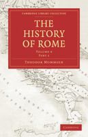 The History of Rome: Volume 4, Part 1 110800976X Book Cover
