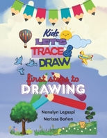 Kids Let’s Trace and Draw: First Steps To Drawing B0GRN1VTS4 Book Cover