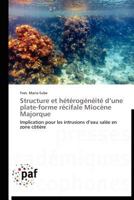 Structure Et Ha(c)Ta(c)Roga(c)Na(c)Ita(c) D Une Plate-Forme Ra(c)Cifale Mioca]ne Majorque 3838188721 Book Cover