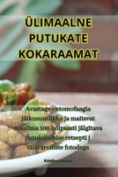 Ülimaalne Putukate Kokaraamat 1835315224 Book Cover