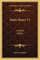 Hulse House V1: A Novel 1164905651 Book Cover