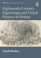 Eighteenth-Century Engravings and Visual History in Britain 1032162414 Book Cover