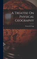 A Treatise On Physical Geography 1017390525 Book Cover