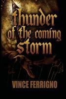 Thunder Of The Coming Storm 1493706551 Book Cover