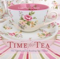 Time For Tea: The gentle art of reading tea-leaves 1741149967 Book Cover