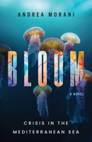 Bloom: Crisis in the Mediterranean Sea B0FQJ6XP58 Book Cover
