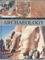An Introduction to Archaeology 1856279219 Book Cover