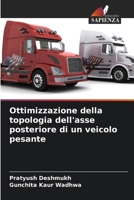 Ottimizzazione della topologia dell'asse posteriore di un veicolo pesante 6205751607 Book Cover